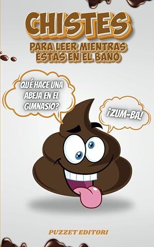 Chistes para leer Mientras est&aacute;s en el Ba&ntilde;o: Regalo Original y Divertido para Adolescentes y Adultos