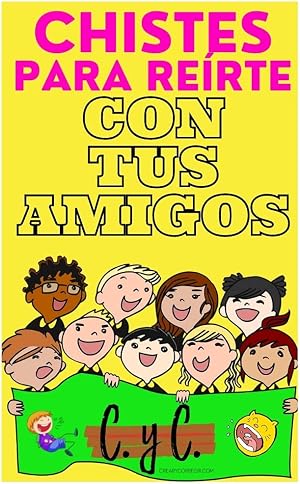 CHISTES PARA RE&Iacute;RTE CON TUS AMIGOS: chistes para ni&ntilde;os, chistes para adultos, chistes cortos, chistes buenos, chistes para todos