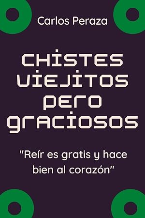 Chistes viejitos pero graciosos: Re&iacute;r es gratis y hace bien al coraz&oacute;n