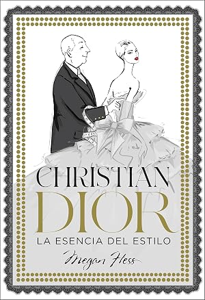 Christian Dior. La esencia del estilo (Gu&iacute;as ilustradas)