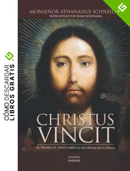 CHRISTUS VINCIT: El triunfo de Cristo sobre la oscuridad de la Iglesia