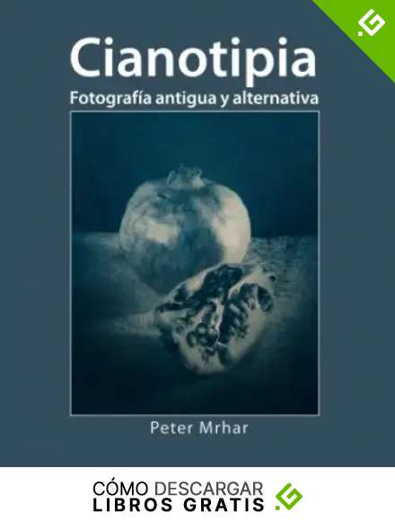 Cianotipia: Fotograf&iacute;a antigua y alternativa