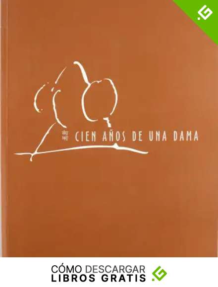 Cien a&ntilde;os de una dama: 1897-1997