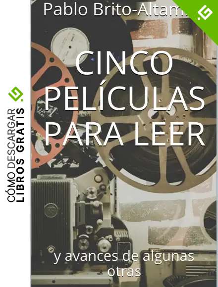 cinco pel&iacute;culas para leer: y avances de algunas otras