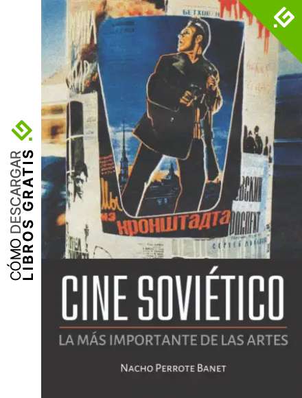 Cine sovi&eacute;tico. La m&aacute;s importante de las artes
