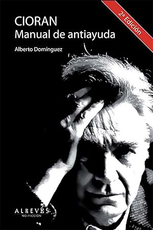 Cioran, Manual de antiayuda: Biografía (No Ficcion) Cioran, Manual de antiayuda: Biografía (No Ficcion)