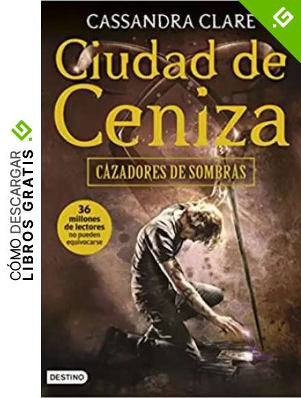 Ciudad de Ceniza: Cazadores de sombras 2 (La Isla del Tiempo Plus)