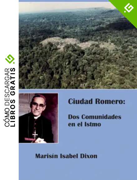 Ciudad Romero: Dos Comunidades en el Istmo
