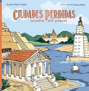 Ciudades perdidas: Secretos del pasado (Ocio Y Conocimientos - Ocio Y Conocimientos)