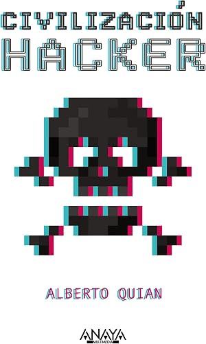Civilizaci&oacute;n hacker (T&Iacute;TULOS ESPECIALES)