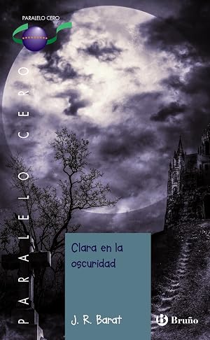 Clara en la oscuridad (Castellano - JUVENIL - PARALELO CERO)