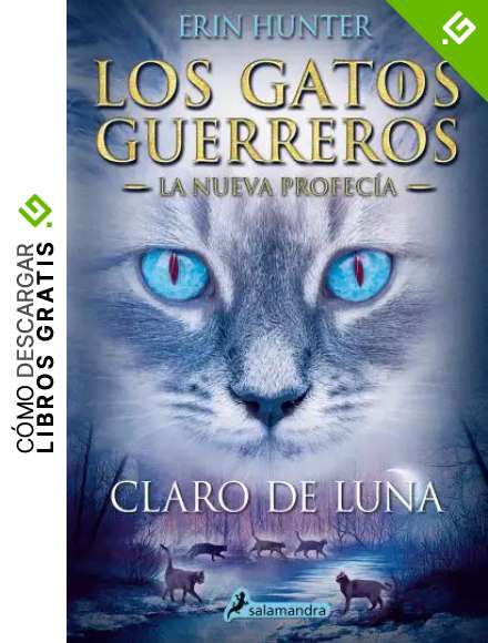 Claro de luna (Los Gatos Guerreros | La Nueva Profec&iacute;a 2): .: .