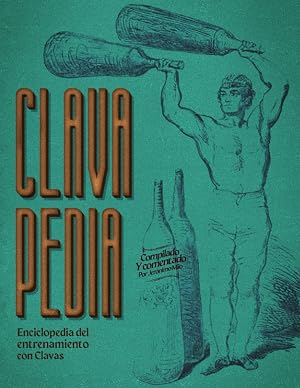 Clavapedia: Enciclopedia del entrenamiento con clavas.