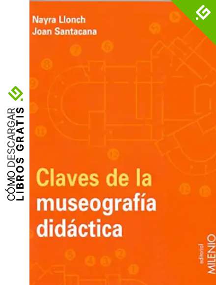 Claves de la museograf&iacute;a did&aacute;ctica (Educaci&oacute;n. Serie Materiales)
