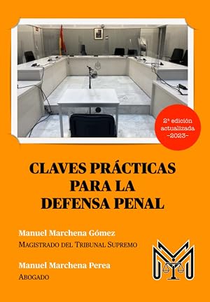CLAVES PR&Aacute;CTICAS PARA LA DEFENSA PENAL