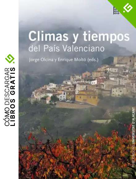 Climas y tiempos del Pa&iacute;s Valenciano (Col&middot;lecci&oacute; L'Ordit)