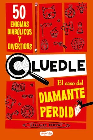 CLUEDLE: El caso del diamante perdido: 50 enigmas diab&oacute;licos y divertidos (Libro 1) (HARPERKIDS)