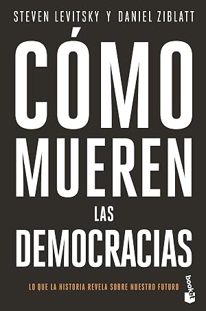 Cmo Mueren Las Democracias / How Democracies Die