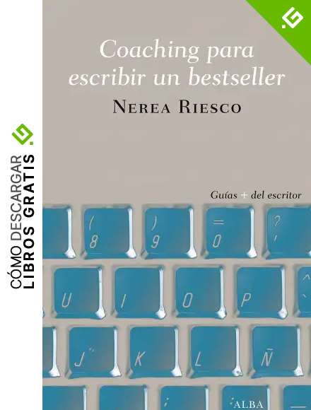 Coaching para escribir un bestseller (Gu&iacute;as + del escritor)