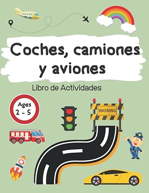 Coches, camiones y aviones: Libro de actividades para los ni&ntilde;os de 2-5 a&ntilde;os