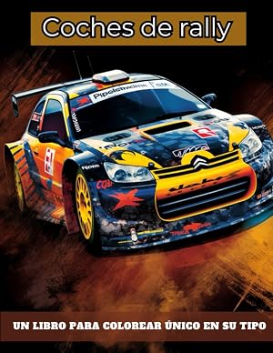 Coches de Rally para Colorear: 30 ilustraciones de coches de carrera para edades de 8 a&ntilde;os a adultos (Libros para colorear de coches)