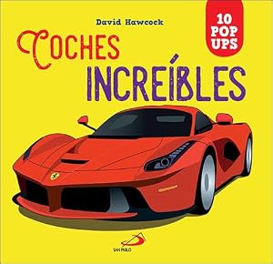 Coches incre&iacute;bles: 10 pop ups (Aprender, jugar y descubrir)
