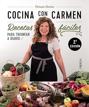 Cocina con Carmen: Recetas f&aacute;ciles para triunfar a diario (Libros singulares)