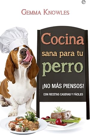 Cocina sana para tu perro (Fuera de colecci&oacute;n)