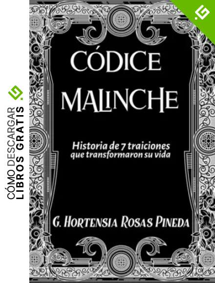 C&oacute;dice Malinche: Historia de 7 traiciones que transformaron su vida