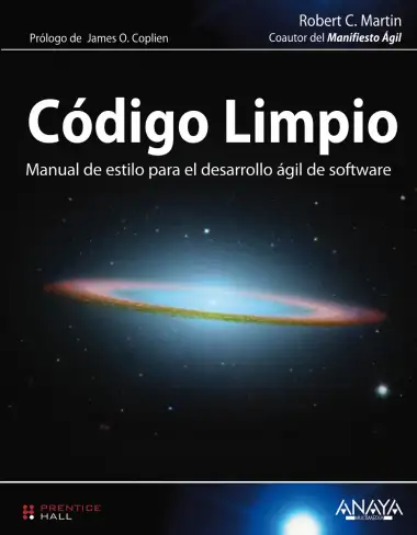 C&oacute;digo Limpio: Manual de estilo para el desarrollo &aacute;gil de software (Programaci&oacute;n)
