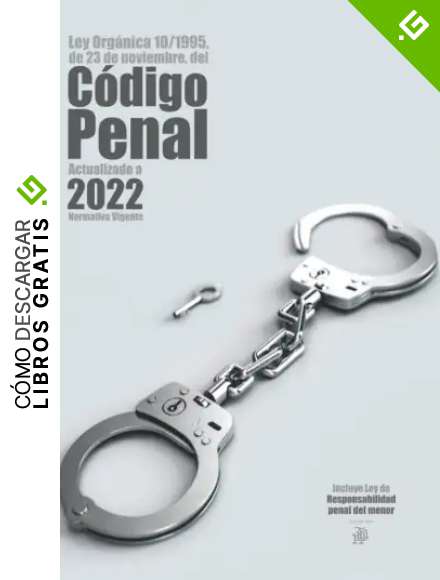 C&oacute;digo Penal: Incluye Ley de Responsabilidad Penal del Menor
