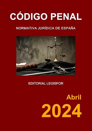 C&oacute;digo Penal. Normativa jur&iacute;dica de Espa&ntilde;a