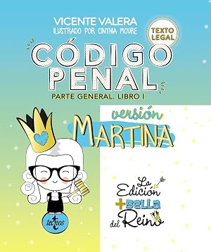 C&oacute;digo Penal. Versi&oacute;n Martina: Parte General. Libro I. Texto Legal (Derecho - Pr&aacute;ctica Jur&iacute;dica)
