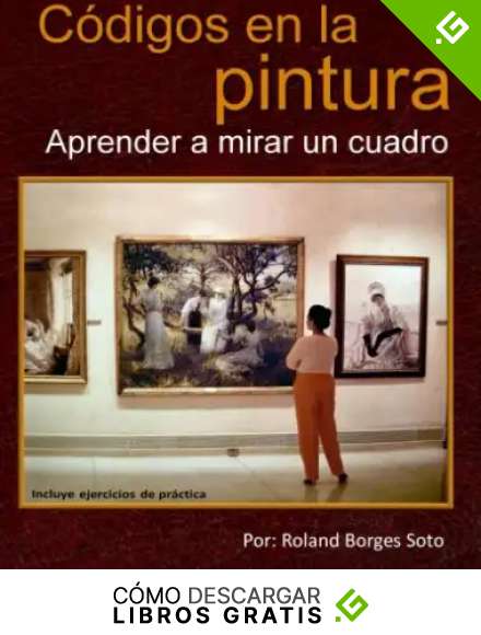 Codigos en la pintura: Aprender a mirar un cuadro