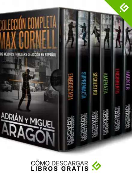Colecci&oacute;n completa Max Cornell: Los mejores thrillers de acci&oacute;n en espa&ntilde;ol (Max Cornell thrillers de acci&oacute;n)