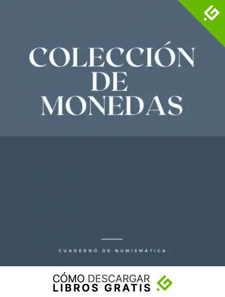 Colecci&oacute;n de Monedas Cuaderno de Numism&aacute;tica: Diario para Coleccionistas de Monedas - Libro para Registrar todas tus Monedas - Tama&ntilde;o Grande A4