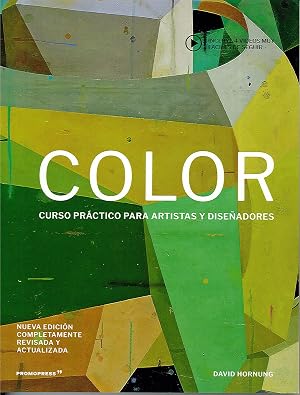 Color - Curso Practico Para Artistas Y Dise&ntilde;adores (DISE?O)