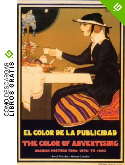 Color De La Publicidad, El: Spanish Posters from 1890 to 1940 (FONDO)