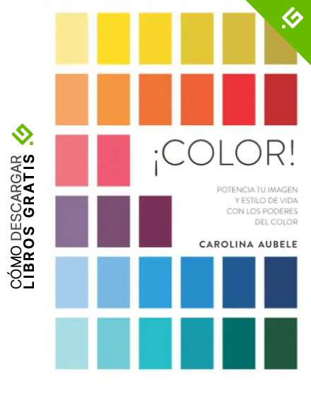 &iexcl;Color!: Potencia tu imagen y estilo de vida con los poderes del color