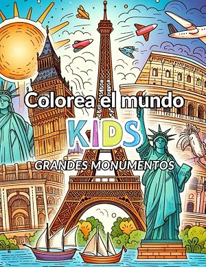 Colorea el mundo kids: Grandes monumentos