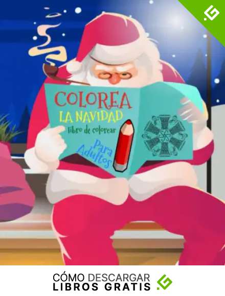 Colorea La Navidad - Libro de Colorear para Adultos: Personas Mayores y Seniors para Relajarse y meditar pintando animales, mandalas formas navide&ntilde;as ... invernales y mucho m&aacute;s para tus navidades