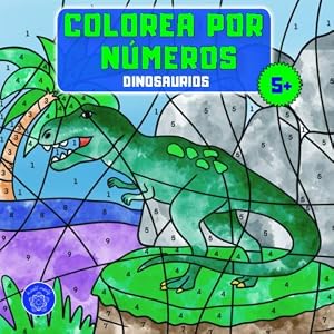 Colorea por n&uacute;meros: Libro para colorear dinosaurios para ni&ntilde;os a partir de 5 a&ntilde;os + bono: mandalas de animales (colorear ni&ntilde;os 5 a&ntilde;os)
