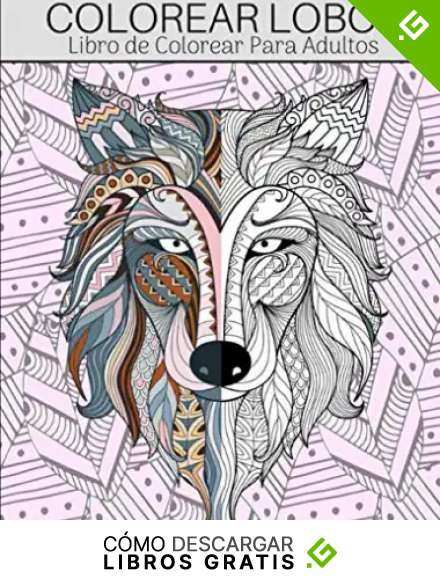 Colorear Lobos: Libro De Colorear Para Adultos - Colorear Animales Mandalas - Naturaleza Viva Coloreando Animales