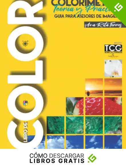 Colorimetr&iacute;a - Teor&iacute;a y Pr&aacute;ctica: Gu&iacute;a para asesores de imagen: Mejora tu servicio como Coach de Imagen