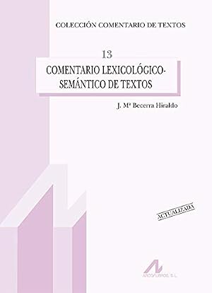 Comentario lexicol&oacute;gico-sem&aacute;ntico de textos (Edici&oacute;n actualizada): 13 (Comentario de textos)