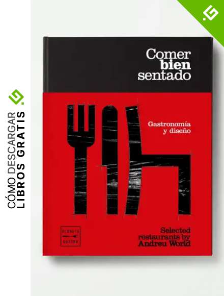 Comer bien sentado: Selected restaurants by Andreu World (Grandes restaurantes)
