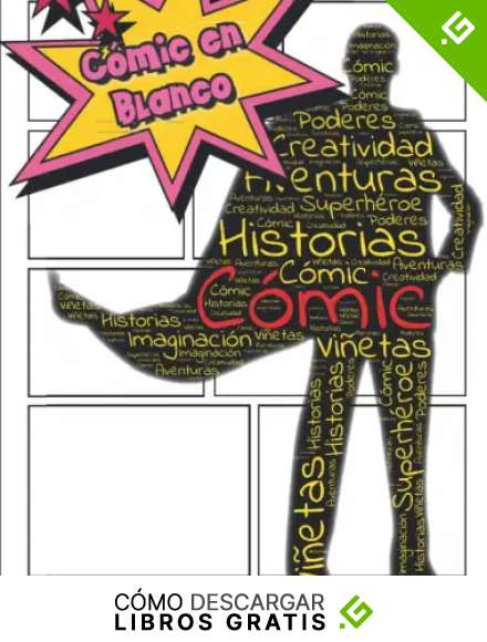 C&oacute;mic en Blanco: 150 P&aacute;ginas Para Desarrollar tus Mejores Historias (C&oacute;mics en Blanco)