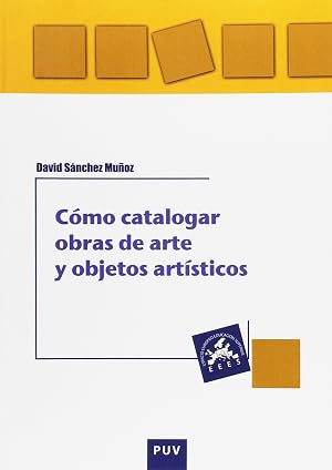 C&oacute;mo catalogar obras de arte y otros objetos art&iacute;sticos: 68 (Educaci&oacute;. Laboratori de Materials)