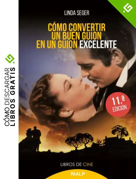 C&oacute;mo Convertir Un Buen Gui&oacute;n En Un Gui&oacute;n Excelente (Cine)