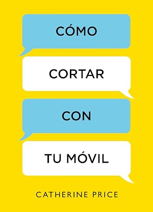 C&oacute;mo cortar con tu m&oacute;vil (Crecimiento personal)